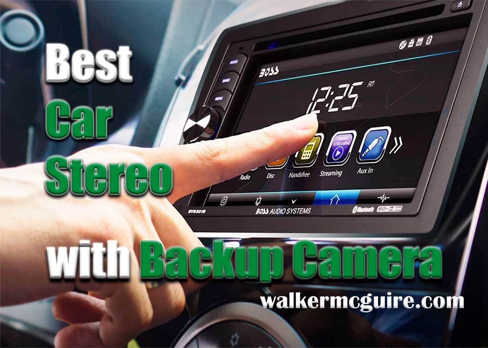 Best car stereo with backup camera