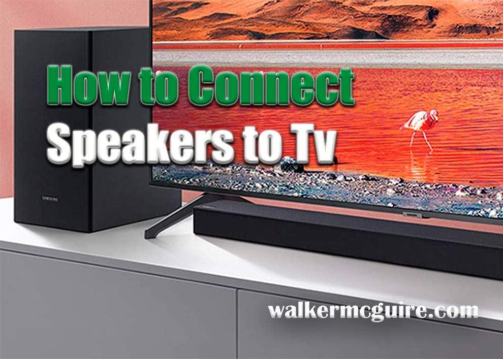 How To Connect Speakers to Tv