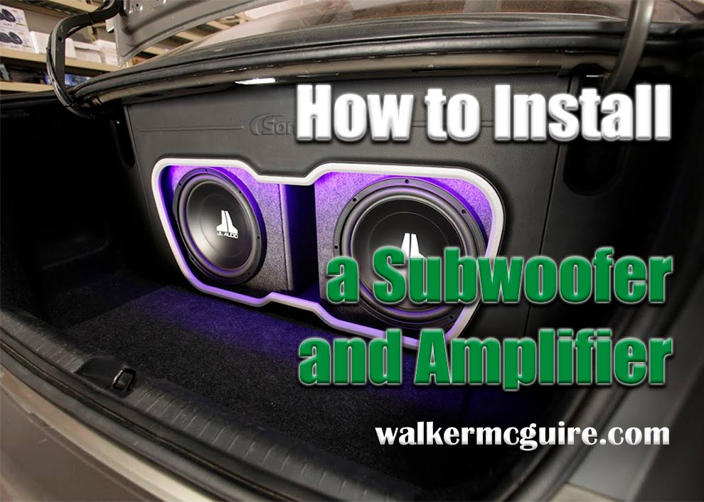 How to Install a Subwoofer and Amplifier in a Car