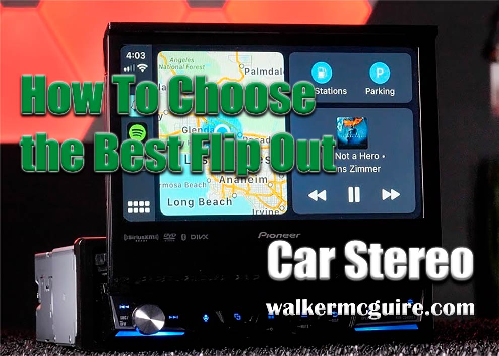 How To Choose The Best Flip Out Car Stereo