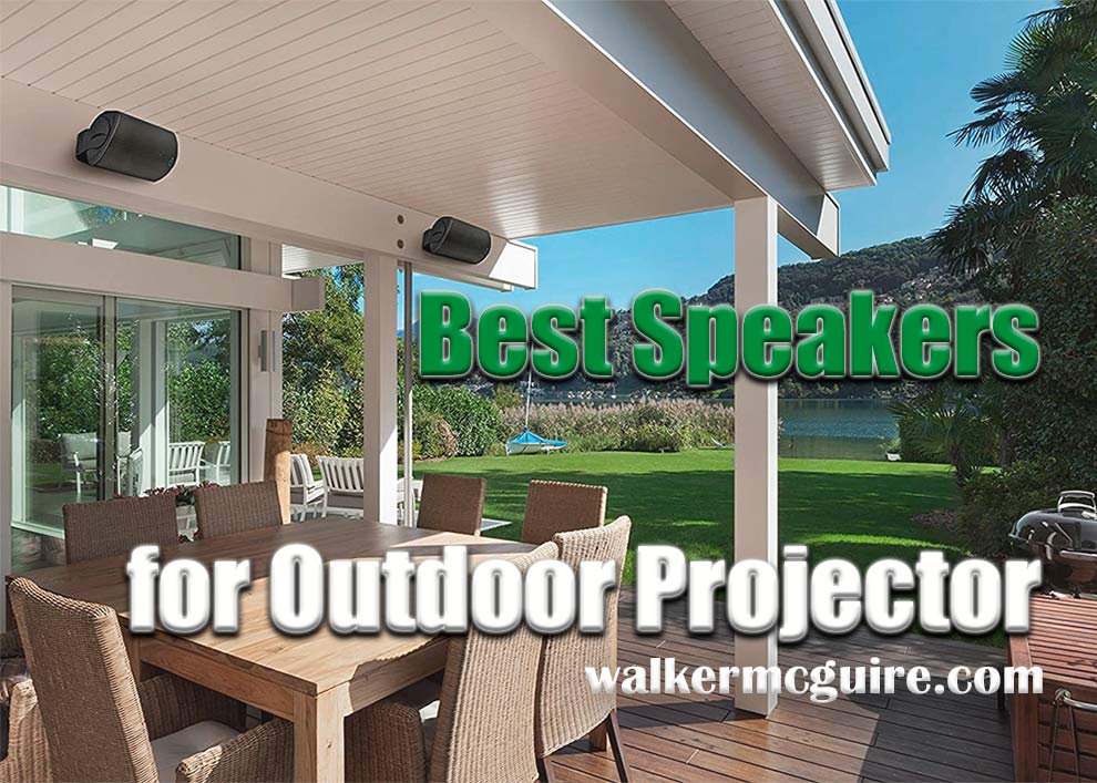 Best Speakers for Outdoor Projector