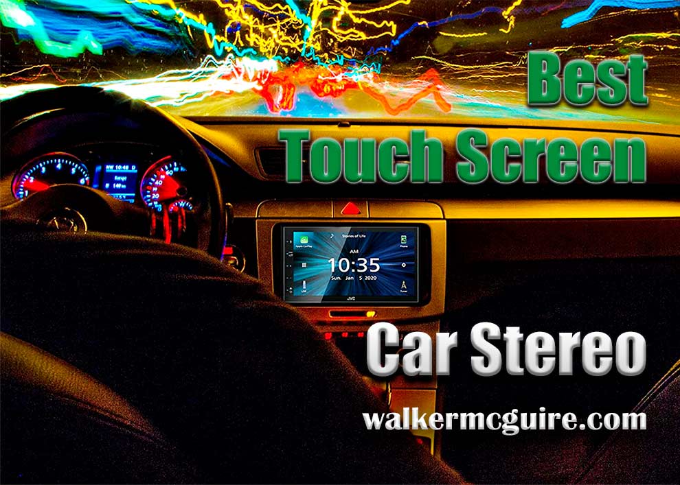 Best Touch Screen Car Stereo