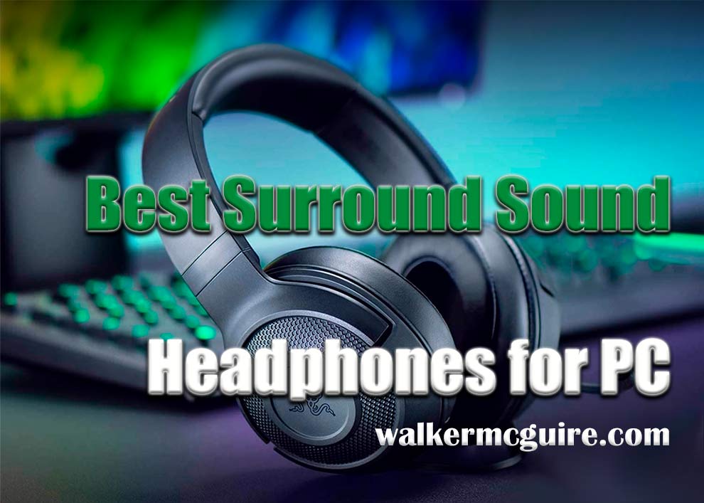 Best Surround Sound Headphones for PC