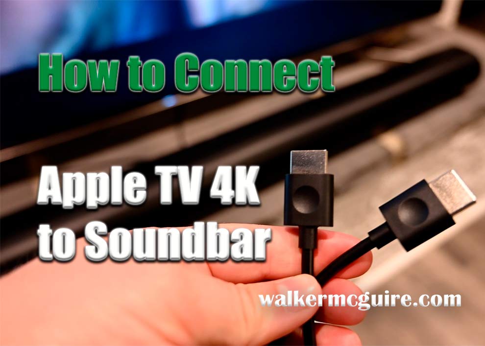 How to Connect Apple TV 4K to Soundbar