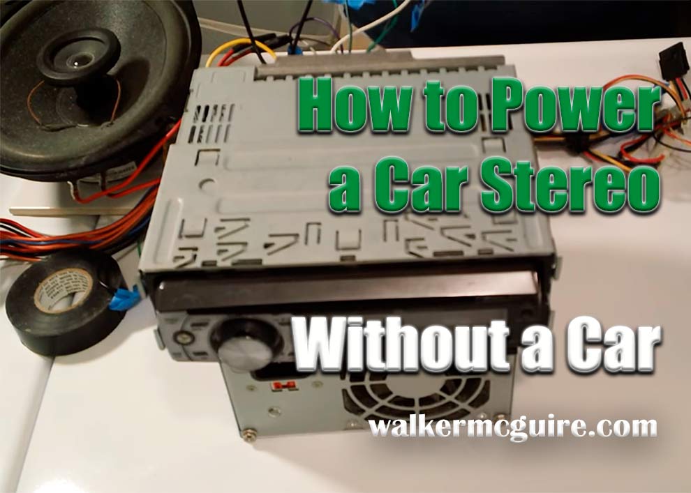 How to Power a Car Stereo Without a Car